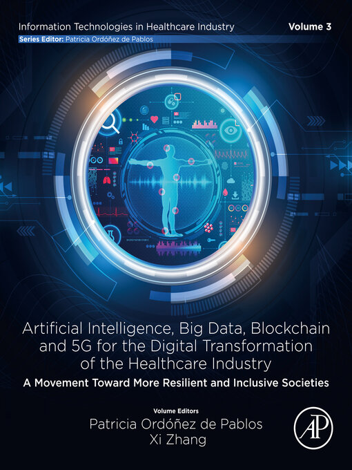 Title details for Artificial intelligence, Big data, blockchain and 5G for the digital transformation of the healthcare industry by Patricia Ordonez de Pablos - Wait list